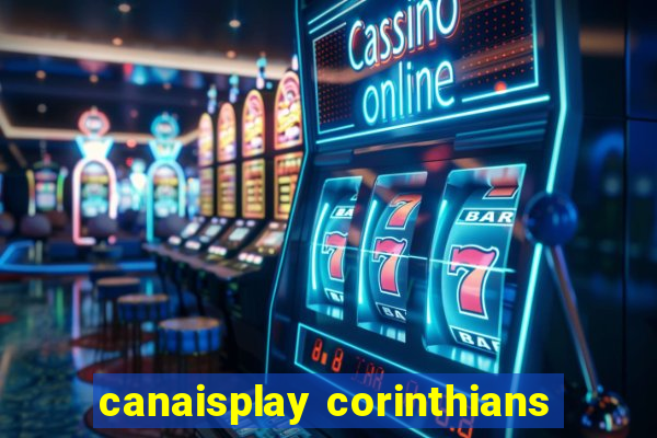 canaisplay corinthians